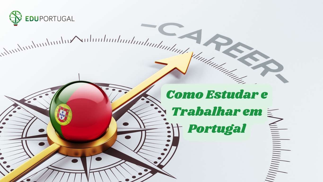 Regras para Estudar e Trabalhar em Portugal